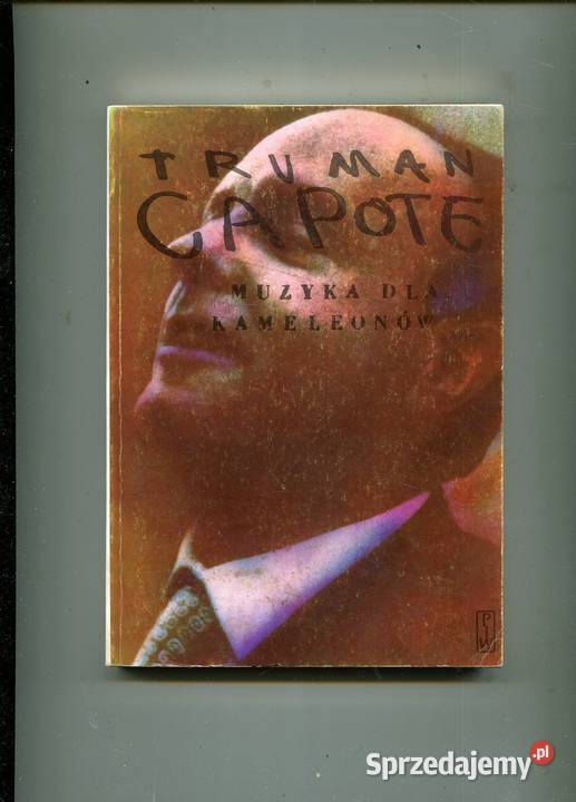Muzyka kameleonów Truman Capote Szczecin