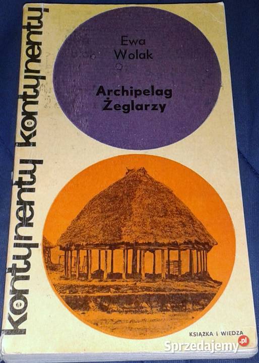 Archipelag żeglarzy Ewa Wolak miękka lubelskie