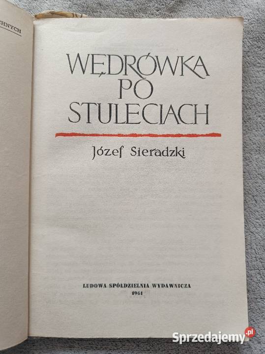 Wędrówka Stuleciach J Sieradzki łódzkie Łódź