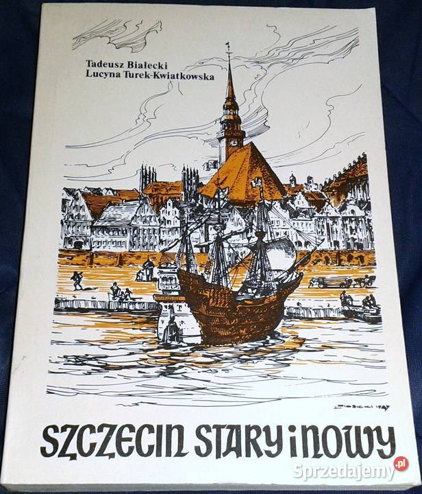 Szczecin stary i nowy T Białecki L