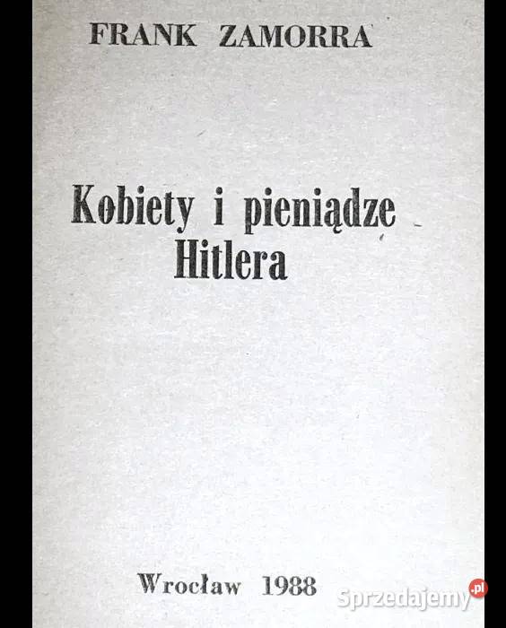 Kobiety i pieniądze Hitlera Frank Zamorra