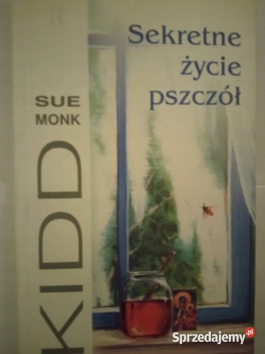 Sekretne życie pszczół Sue Monk Kidd Gliwice