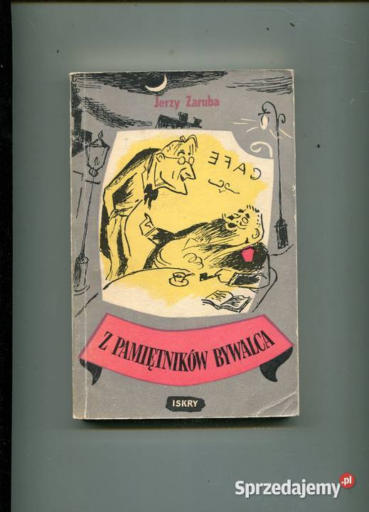 Z pamiętników bywalca Jerzy Zaruba zachodniopomorskie Szczecin