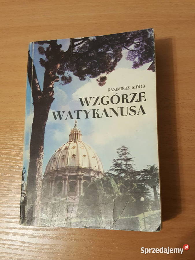 KSIĄŻKA Wzgórze Watykanusa Kazimierz Sidor z wielkopolskie
