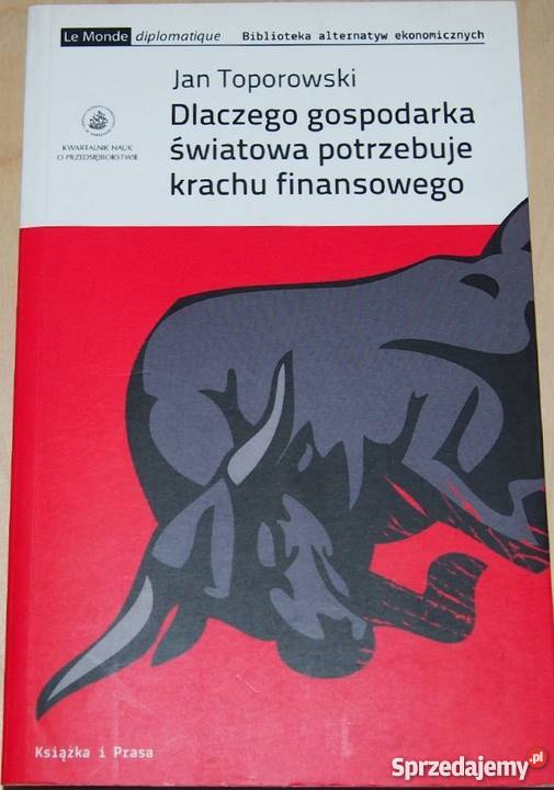 DLACZEGO GOSPODARKA ŚWIATOWA POTRZEBUJE KRACHU Słupsk