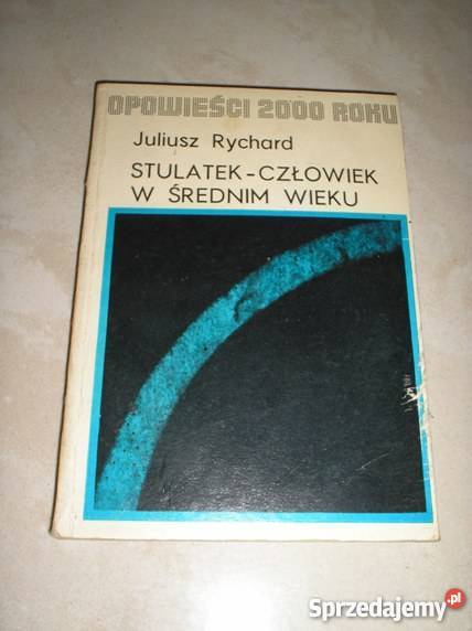 Juliusz Rychard Stulatek człowiek w średnim Kraków