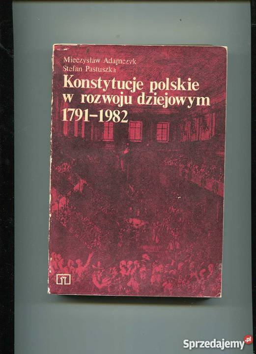 Konstytucje polskie w rozwoju dziejowym 17911982 Szczecin