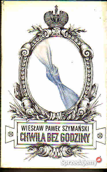 4094 CHWILA GODZINY WIESŁAW PAWEŁ SZYMAŃSKI