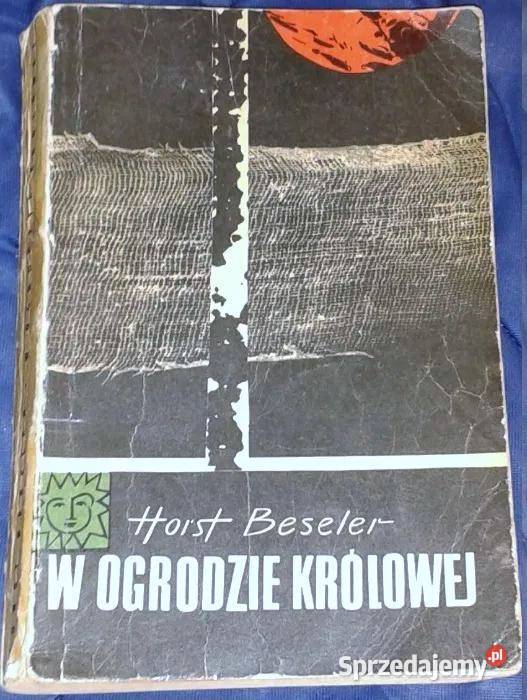 W ogrodzie królowej Horst Beseler miękka Chełm sprzedam