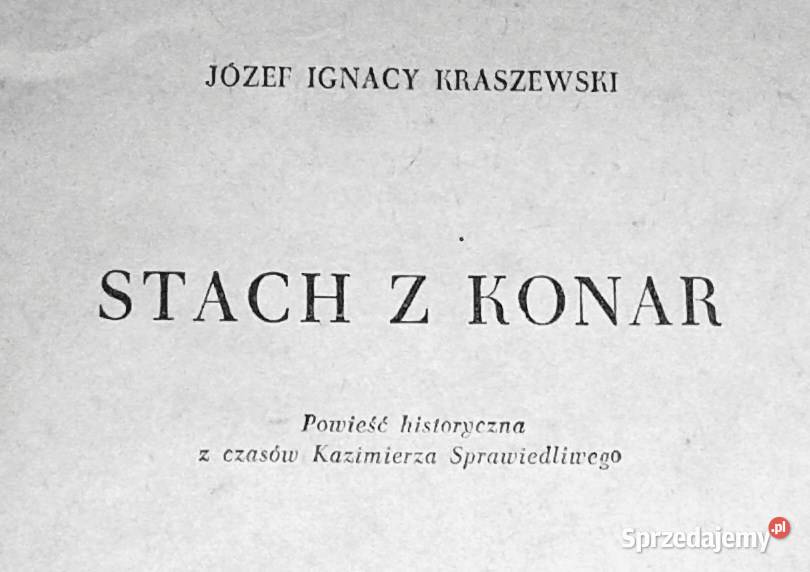 Stach z Konar Powieść historyczna Józef Ignacy sprzedam