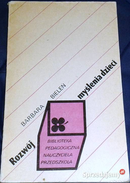 Rozwój myślenia dzieci 67 letnich Barbara Bieleń Pozostałe Chełm