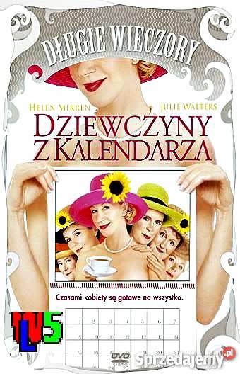 DZIEWCZYNY Z KALENDARZA JULIE WALTERS DŁUGIE Kalisz
