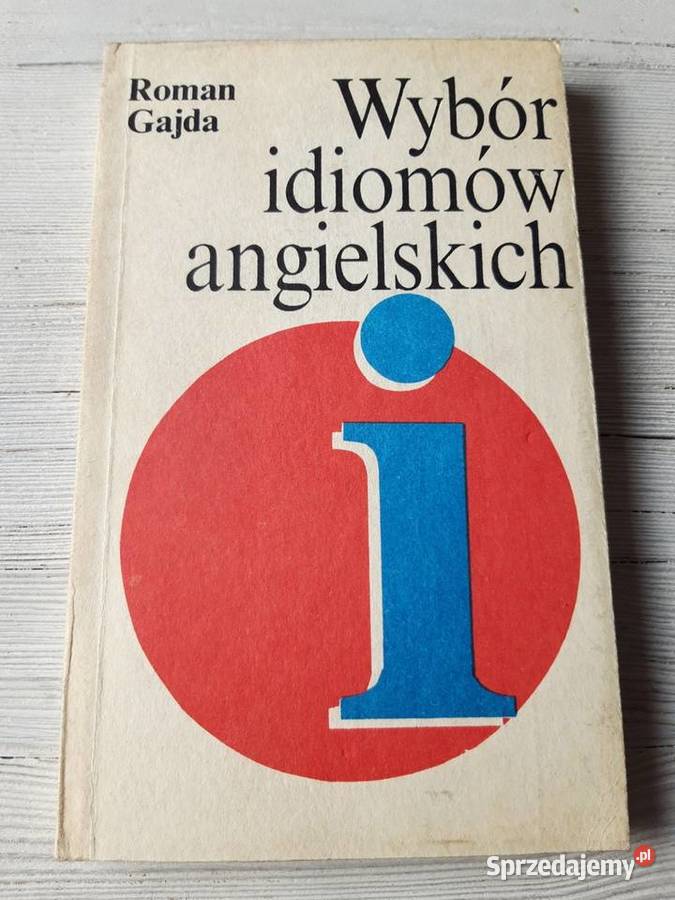Wybór idiomów angielskich Roman Gajda 1990 Artykuły szkolne Bielsko-Biała