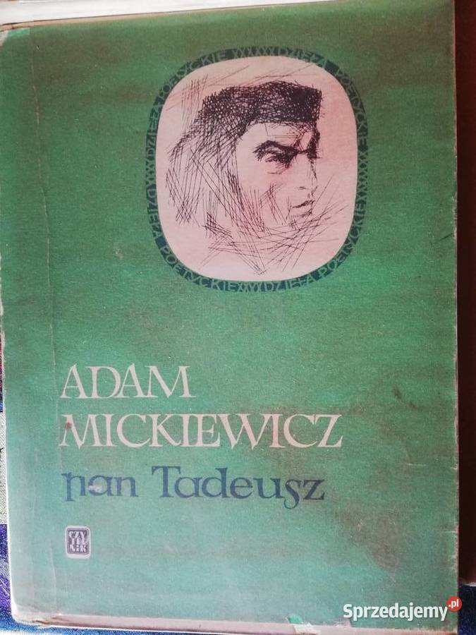 Adam Mickiewicz Dziady Pan Tadeusz wiersze Proza i poezja Kraków