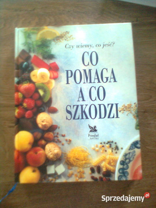 Poradnik o zdrowiu Co pomaga a co szkodzi Sosnowiec sprzedam