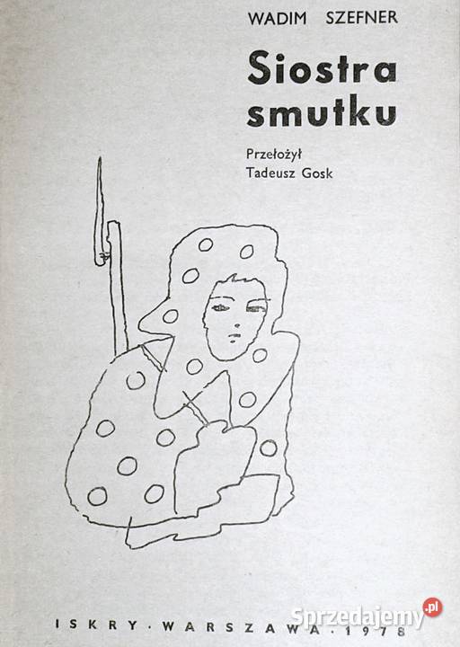 Siostra smutku Wadim Szefner Książki i Podręczniki lubelskie Chełm