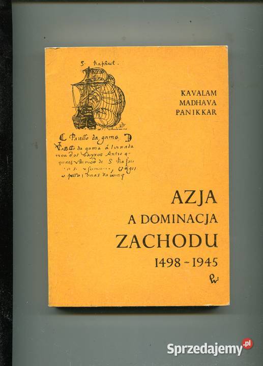 Azja a dominacja Zachodu 14981945 Panikkar miękka zachodniopomorskie Szczecin