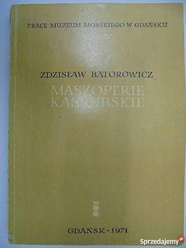 Maszoperie Kaszubskie Batorowicz Zdzisław Kartuzy