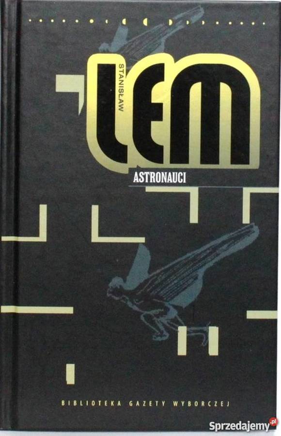 ASTRONAUCI DZIEŁA TOM 22 LEM STANISŁAW Rok wydania 2009 Bielsko-Biała