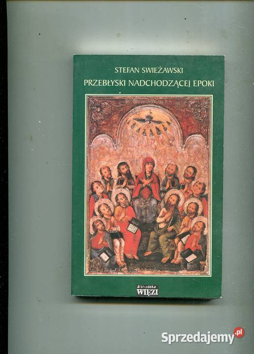 Przebłyski nadchodzącej epoki Stefan Świeżawski Szczecin
