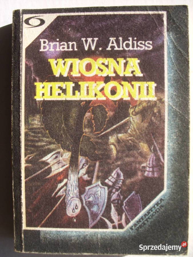 SF. ; BRIAN W.ALDIS--WIOSNA  HELIKONII. , 1989 rok.