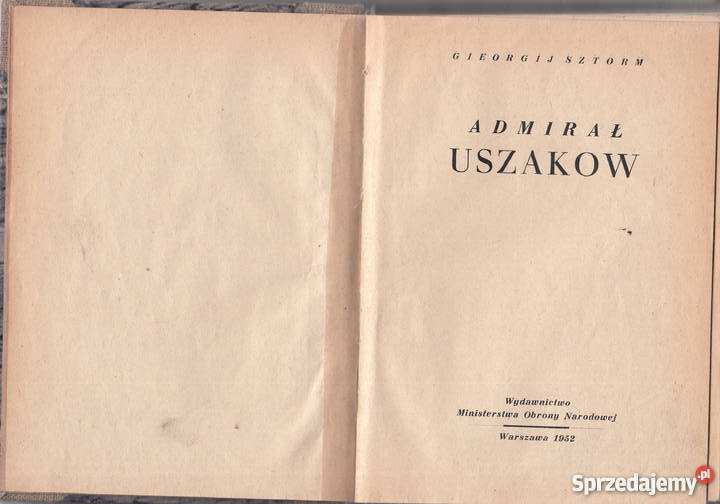 02611 ADMIRAŁ USZAKOW GIEORGIJ SZTORM biografie, wspomnienia Proza i poezja Czyrna