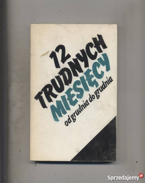 12 trudnych miesięcy grudnia do grudnia