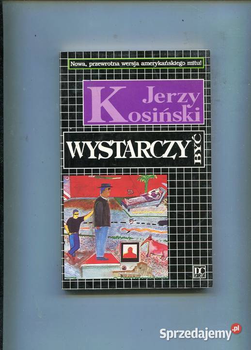 Wystarczy być Jerzy Kosiński Szczecin