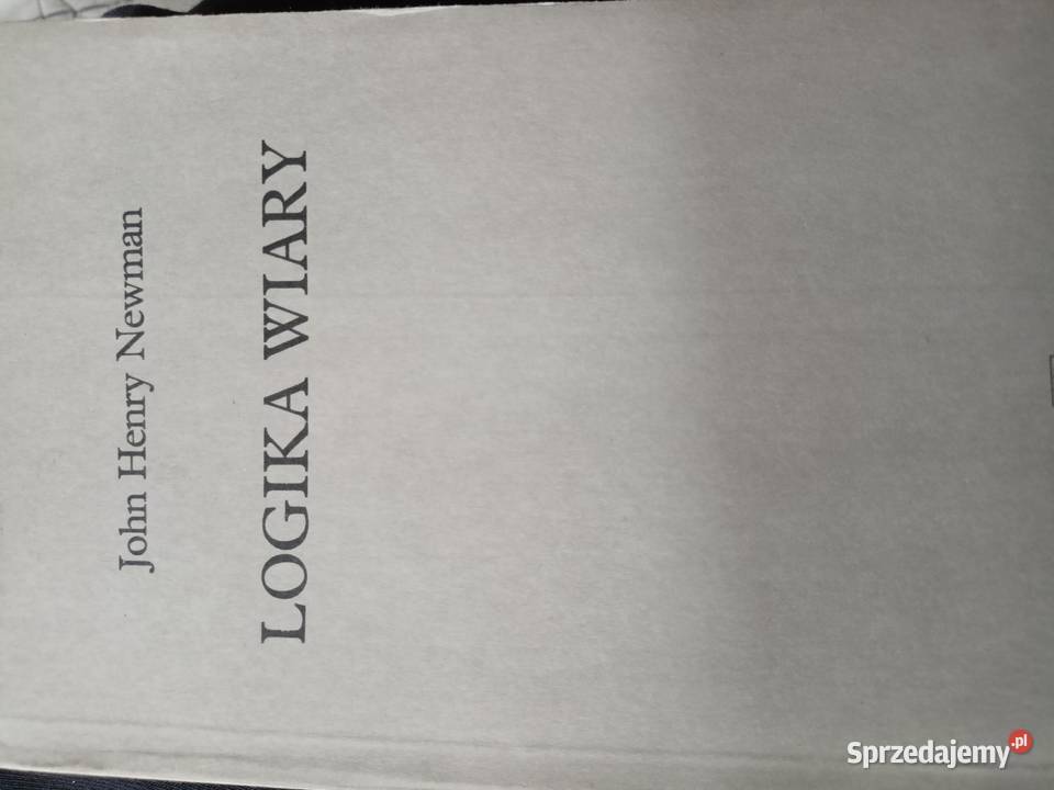 John Henry Newman Logika wiary Hrubieszów