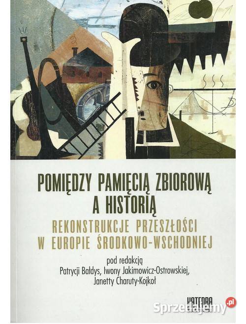 Pomiędzy pamięcią zbiorową a historią Łódź