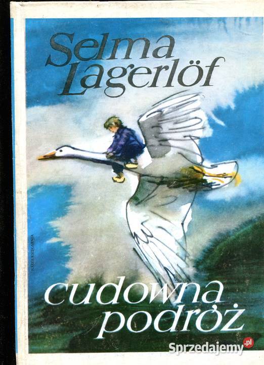 Cudowna podróż T12 Selma Lagerlof Rok wydania 1986 Szczecin sprzedam