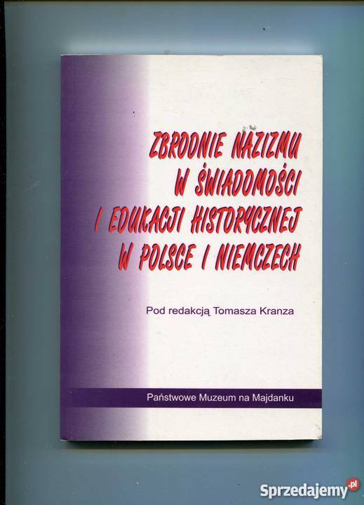 Zbrodnie nazizmu w świadomości i edukacji
