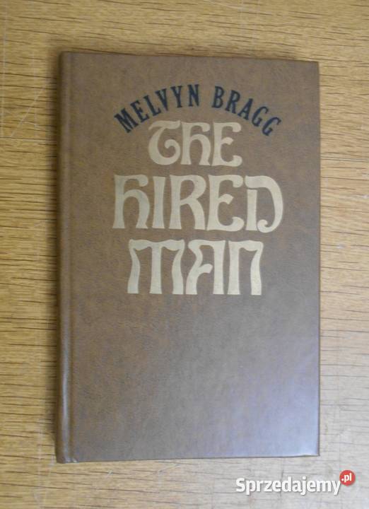 Melvyn Bragg The hired man twarda Parczew sprzedam
