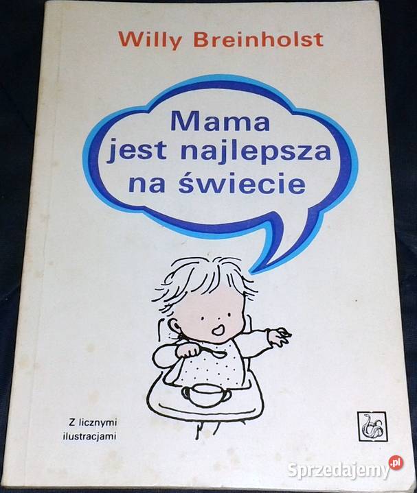 Mama jest najlepsza na świecie Willy Breinholst Chełm sprzedam