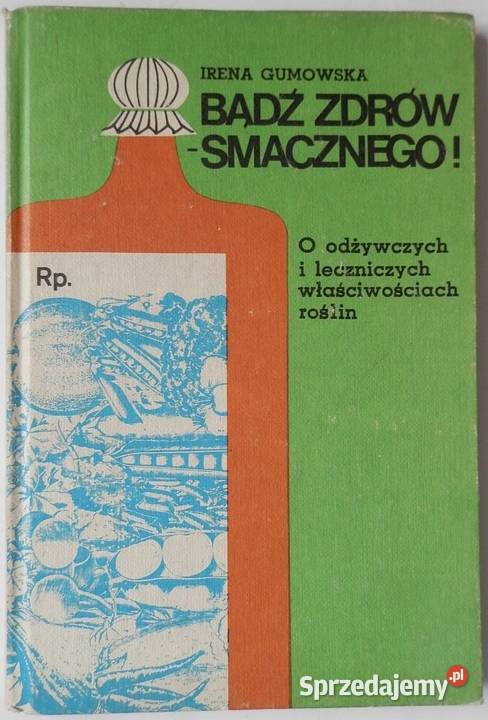 Bądź zdrów smacznego Gumowska Irena