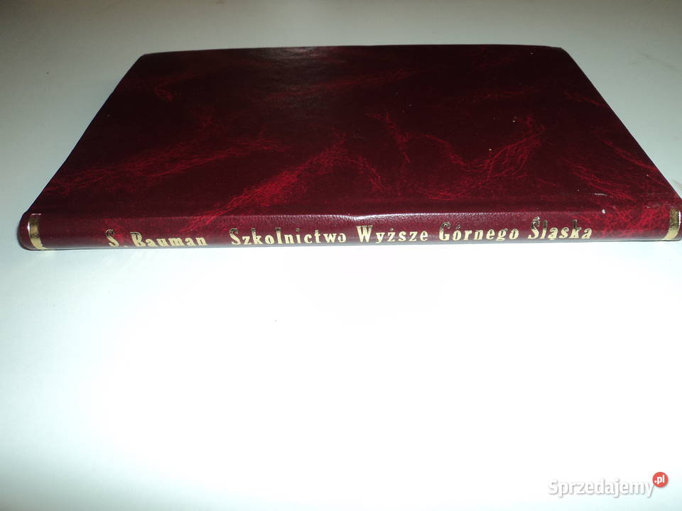 Szkolnictwo Wyższe Górnego Śląska S Bauman 1955r Nowy Sącz