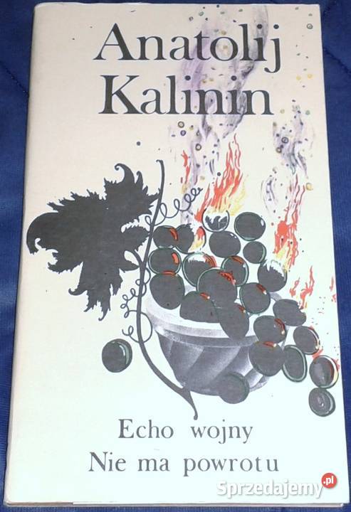 Echo wojny Nie ma powrotu Anatolij Kalinin lubelskie Chełm