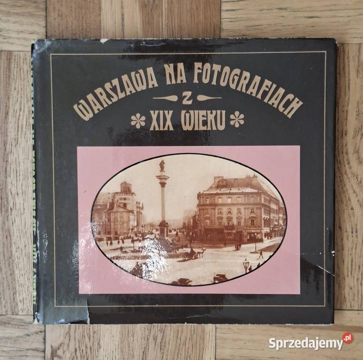Warszawa Na Fotografiach z XIX wieku sprzedam