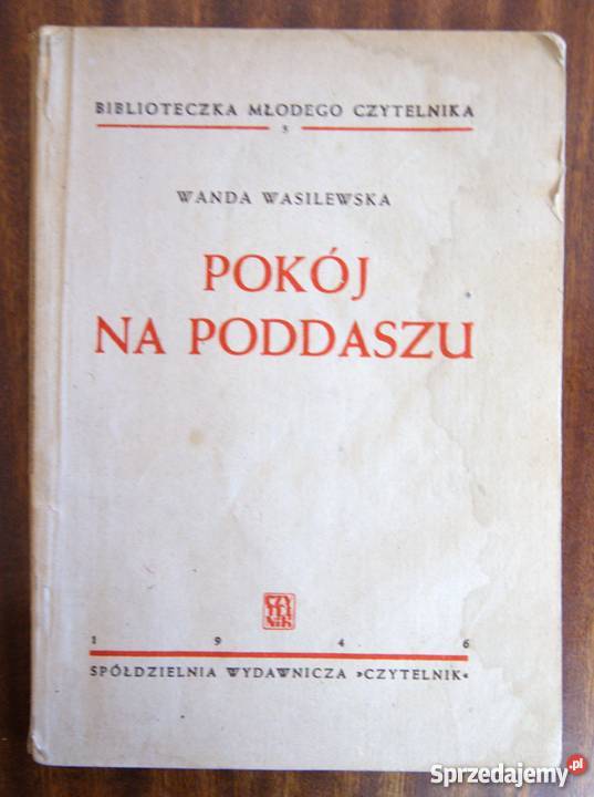 Wanda Wasilewska Pokój na poddaszu 1946 Parczew
