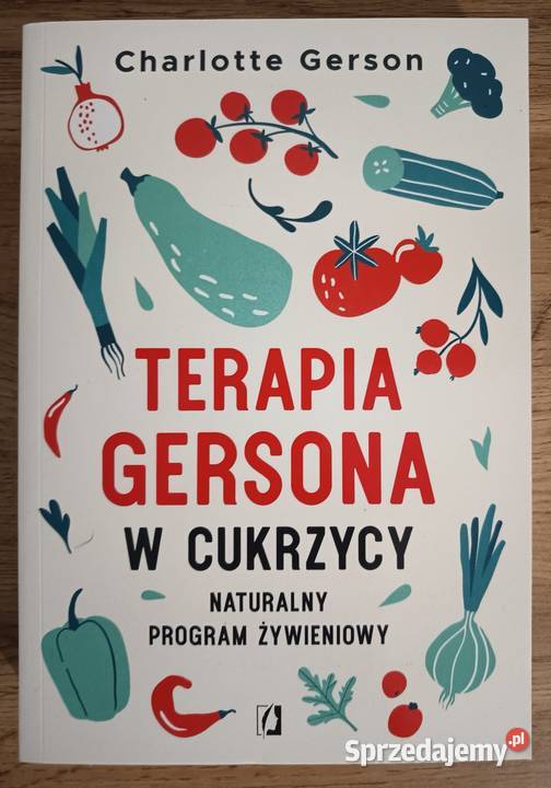 Terapia Gersona w praktyce Charlotte Gerson miękka Poradniki, albumy i reportaże Głogów