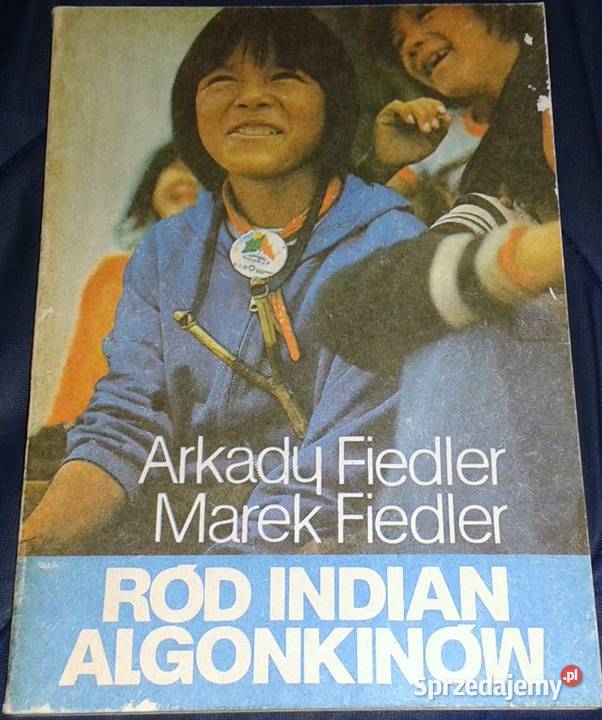 Ród Indian Algonkinów Fiedler Arkady i Marek Chełm