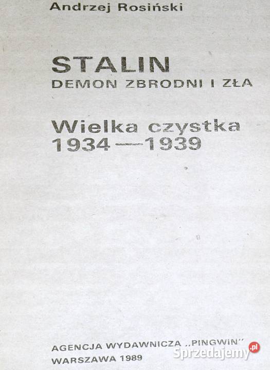 Stalin demon zbrodni i zła Cz 12 Andrzej Rok wydania 1990 Chełm