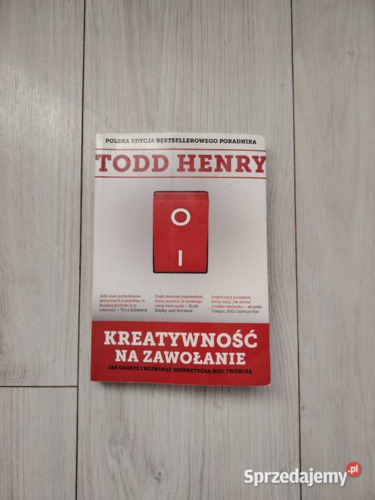 Książka Kreatywność na zawołanie Todd Henry biznes, nauki ekonomiczne Żyrardów