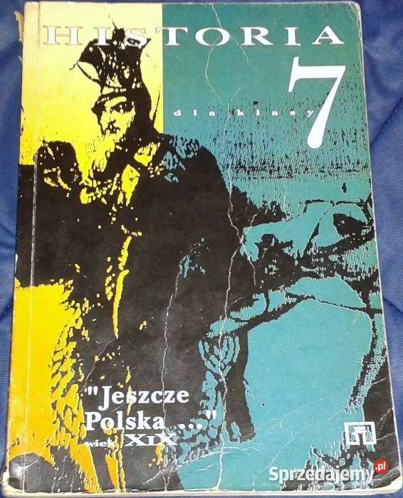 Historia 7 Jeszcze Polska wiek XIX E i J Chełm sprzedam