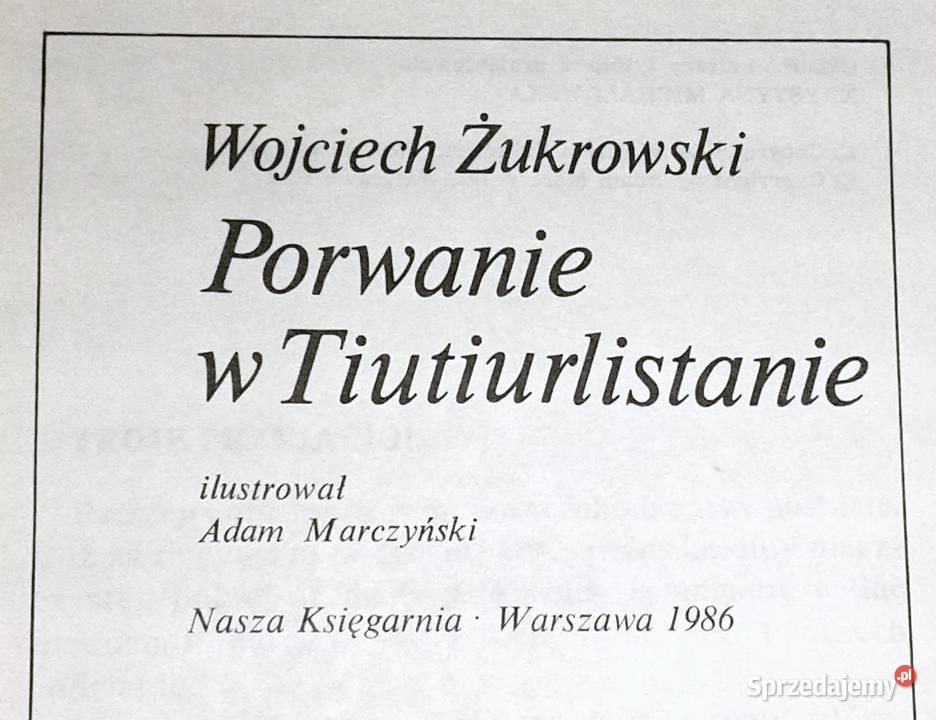 Porwanie w Tiutiurlistanie Wojciech Żukrowski Rok wydania 1986 Chełm