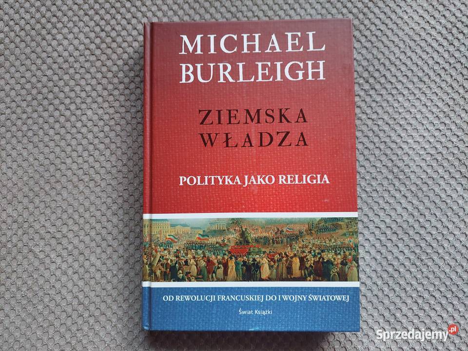 Ziemska władza Polityka jako religia Michael ISBN 9788324708147 Kraków