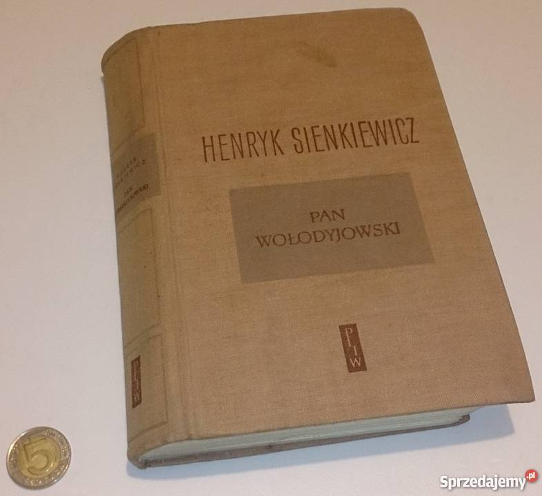 Henryk Sienkiewicz Pan Wołodyjowski Książka Rok wydania 1961 Rogoźnik