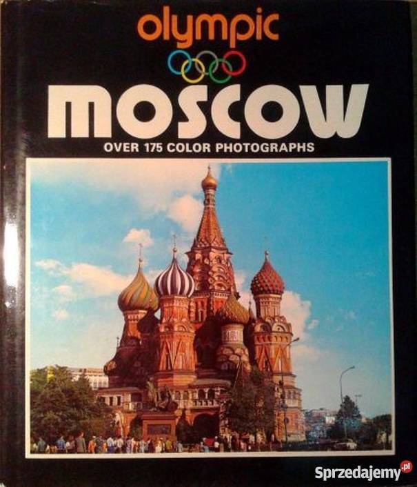 OLYMPIC MOSCOW OVER 175 COLOR PHOTOGRAPHS 1980 Rok wydania 1979 Poradniki, albumy i reportaże lubelskie Lublin