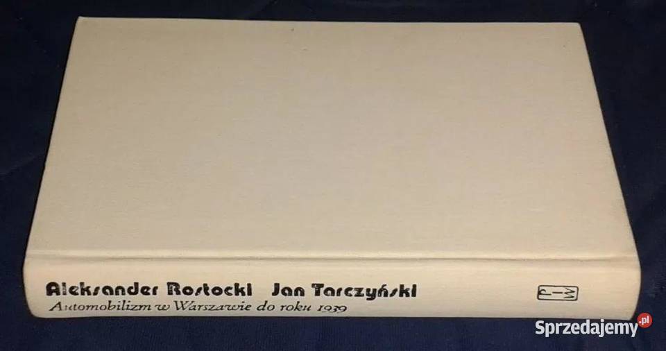 Automobilizm w Warszawie do roku 1939 A Rostocki Chełm