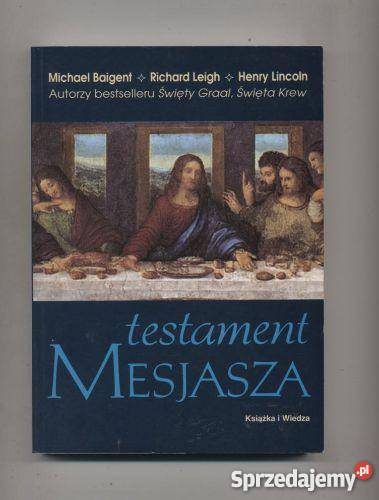Baignet M Leigh R Lincoln H Testament Mesjasza Szczecin sprzedam